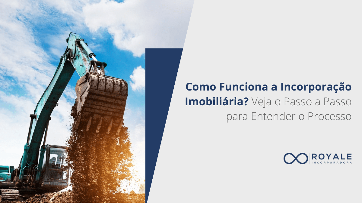 Leia mais sobre o artigo Como Funciona a Incorporação Imobiliária? Veja o Passo a Passo para Entender o Processo